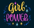 Trendy script typography quote design - Girl power.ÃÂ Bright colorful feminist, girls support themed modern calligraphy phrase